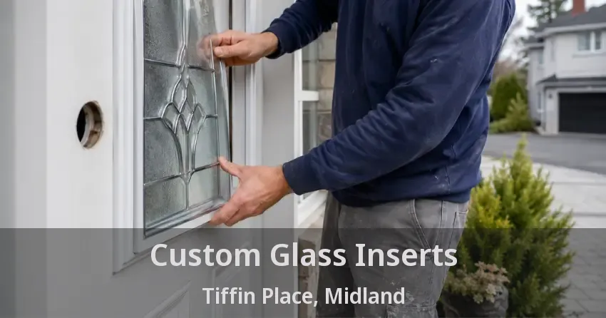 Custom Glass Inserts Tiffin Place, Midland - ON
