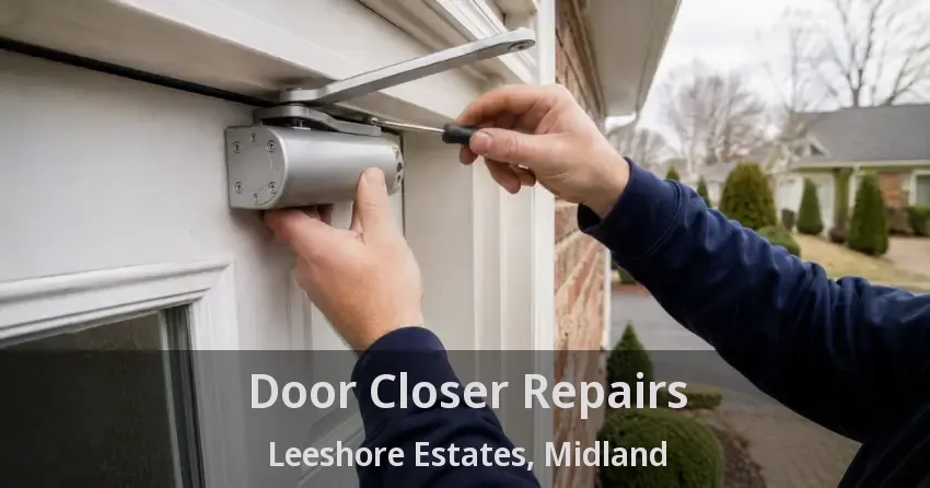 Door Closer Repairs Leeshore Estates, Midland - ON