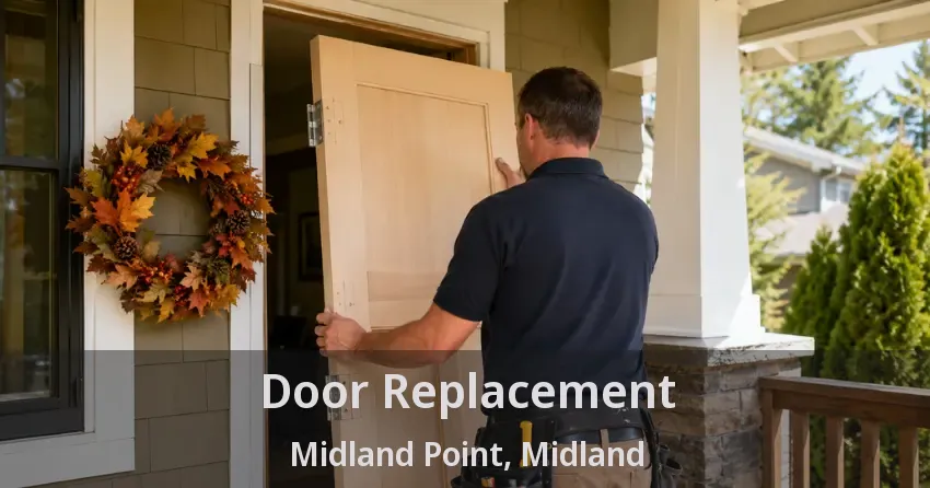 Door Replacement Midland Point, Midland - ON