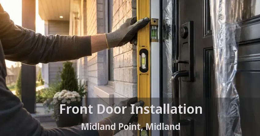 Front Door Installation Midland Point, Midland - ON
