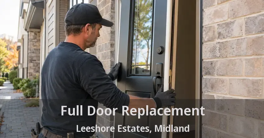 Full Door Replacement Leeshore Estates, Midland - ON