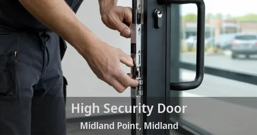 High Security Door Midland Point, Midland - ON