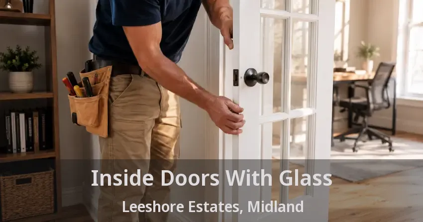 Inside Doors With Glass Leeshore Estates, Midland - ON