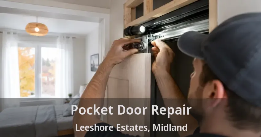 Pocket Door Repair Leeshore Estates, Midland - ON