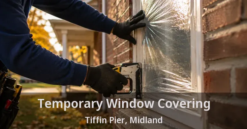 Temporary Window Covering Tiffin Pier, Midland - ON