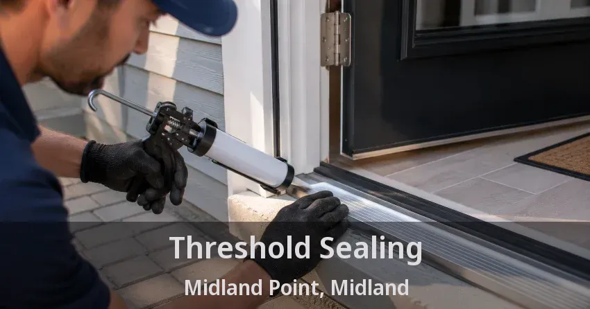 Threshold Sealing Midland Point, Midland - ON