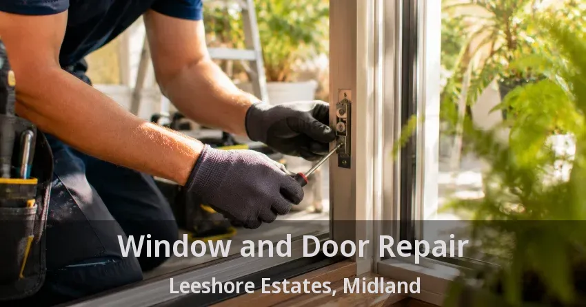 Window and Door Repair Leeshore Estates, Midland - ON